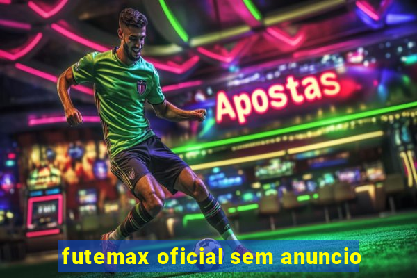 futemax oficial sem anuncio